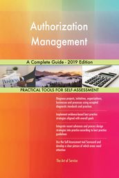 Authorization Management A Complete Guide - 2019 Edition