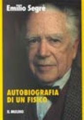 Autobiografia di un fisico