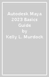 Autodesk Maya 2023 Basics Guide