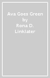 Ava Goes Green