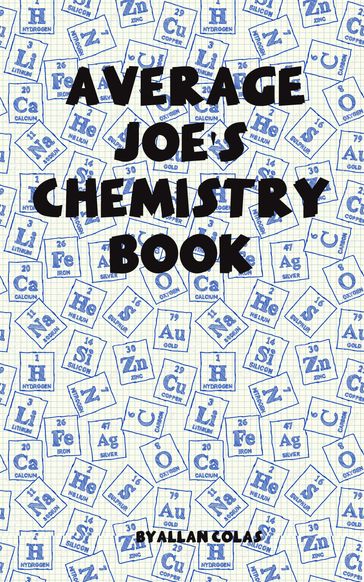 Average Joe's Chemistry Book - Allan Colas