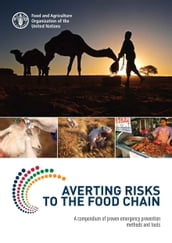 Averting Risks to the Food Chain: A Compendium of Proven Emergency Prevention Methods and Tools