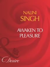 Awaken To Pleasure (Mills & Boon Desire)