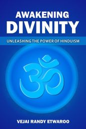 Awakening Divinity Unleashing the Power of Hinduism