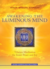 Awakening the Luminous Mind