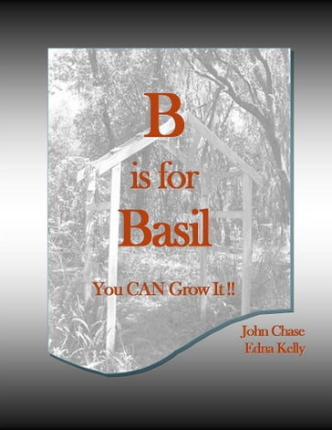 B is for Basil - John Chase