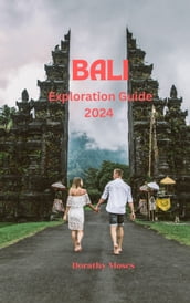 BALI EXPLORATION GUIDE 2024