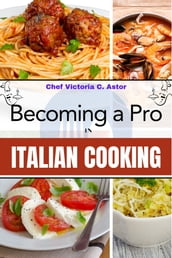 BECOMING A PRO IN ITALIAN COOKING