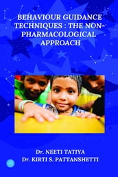 BEHAVIOUR GUIDANCE TECHNIQUES THE NONPHARMACOLOGICAL APPROACH