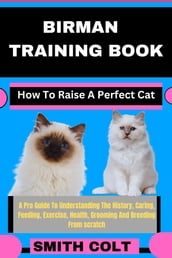 BIRMAN TRAINING BOOK How To Raise A Perfect Cat
