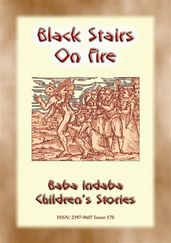 BLACK STAIRS ON FIRE - An Irish fairy tale with a moral