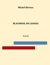 BLACKMAIL ON CANADA