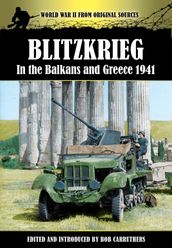 BLITZKREIG IN THE BALKANS & GREECE 1941