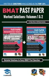 BMAT Past Paper Worked Solutions Volume 1 & 2
