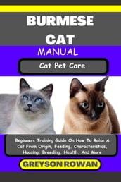 BURMESE CAT MANUAL Cat Pet Care