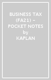 BUSINESS TAX (FA21) - POCKET NOTES