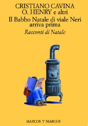 Il Babbo Natale di Viale Neri arriva prima - Racconti di Natale