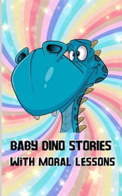Baby Dino: Stories With Moral Lessons