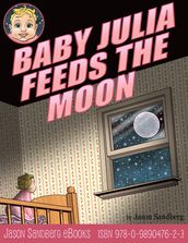 Baby Julia Feeds the Moon