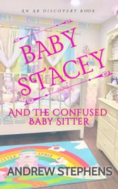 Baby Stacey And the Confused Baby Sitter