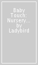 Baby Touch: Nursery Rhymes