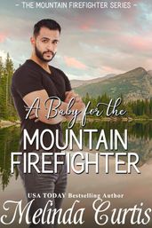 A Baby for the Mountain Firefighter