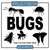 Baby s First Book: Bugs: High-Contrast Black and White Baby Book