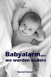 Babyalarm...we worden ouders