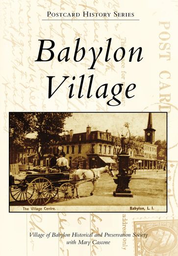 Babylon Village - Preservation Society with Mary Cascone - Village of Babylon Historical