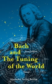 Bach and The Tuning of the World