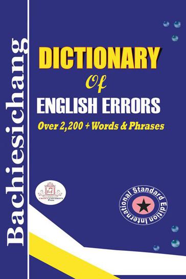 Bachiesichang Dictionary of English Errors - King Sulleyman D. Bachiesichang