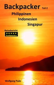 Backpacker Philippinen Indonesien Singapur Teil 2