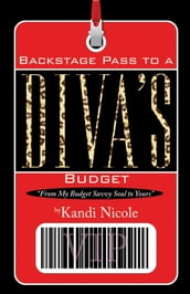 Backstage Pass to A Diva s Budget