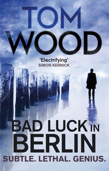 Bad Luck in Berlin - Tom Wood