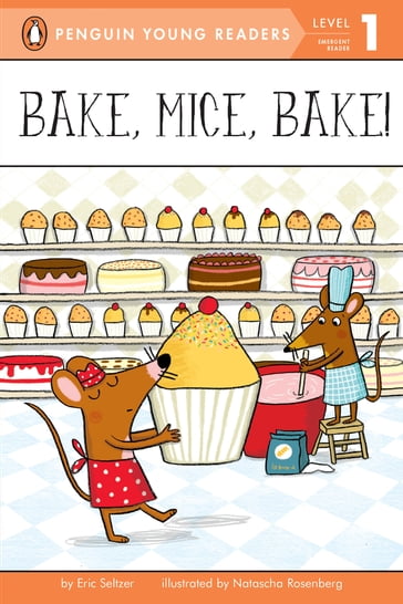 Bake, Mice, Bake! - Eric Seltzer