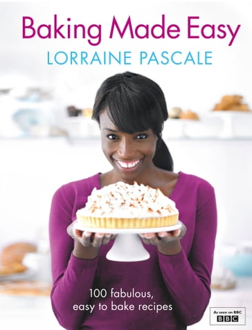 Baking Made Easy - Lorraine Pascale