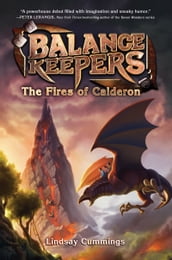 Balance Keepers, Book 1: The Fires of Calderon