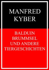 Balduin Brummsel und andere Tiergeschichten