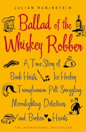 Ballad of the Whiskey Robber