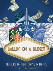 Ballin  On A Budget The Guide To Cheap Travel In The US
