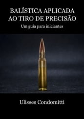 Balística Aplicada Ao Tiro De Precisão