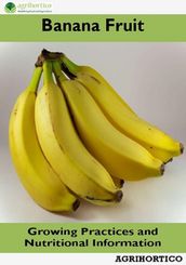 Banana Fruit: Growing Practices and Nutritional Information