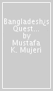 Bangladesh¿s Quest for Inclusive Development