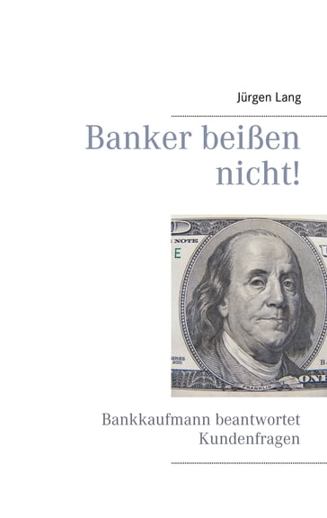 Banker beißen nicht! - Jurgen Lang