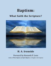 Baptism: What Saith the Scripture?