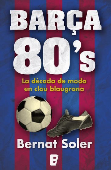 Barça 80's - Bernat Soler