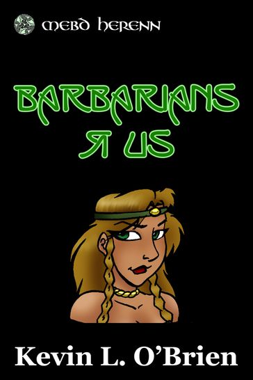 Barbarians R Us - Kevin L. O
