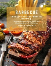 Barbecue Recipes for the Best in Grilling