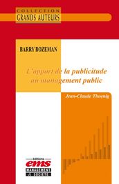 Barry Bozeman - L apport de la publicitude au management public
