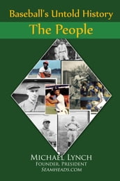 Baseball s Untold History: The People